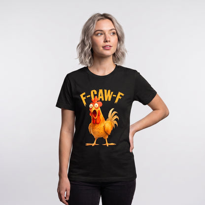 F-Caw-F Chicken FCAWF Chicken tees